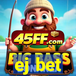 ej bet
